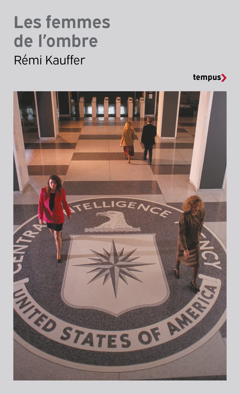 Les femmes de l'ombre: L'histoire occultée des espionnes