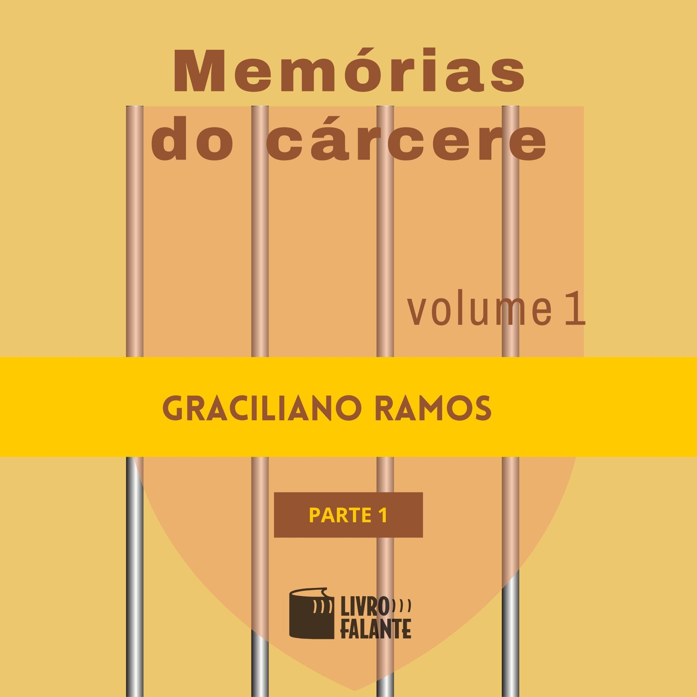 Memórias do cárcere: vol. 1, parte 1