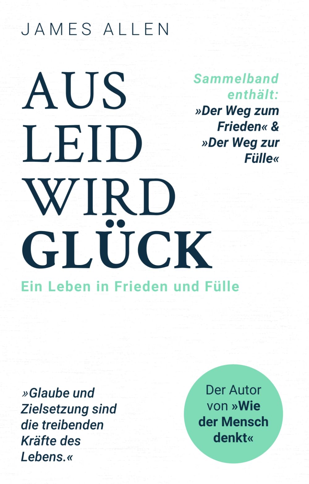 Aus Leid wird Glück: Ein Leben in Frieden und Fülle