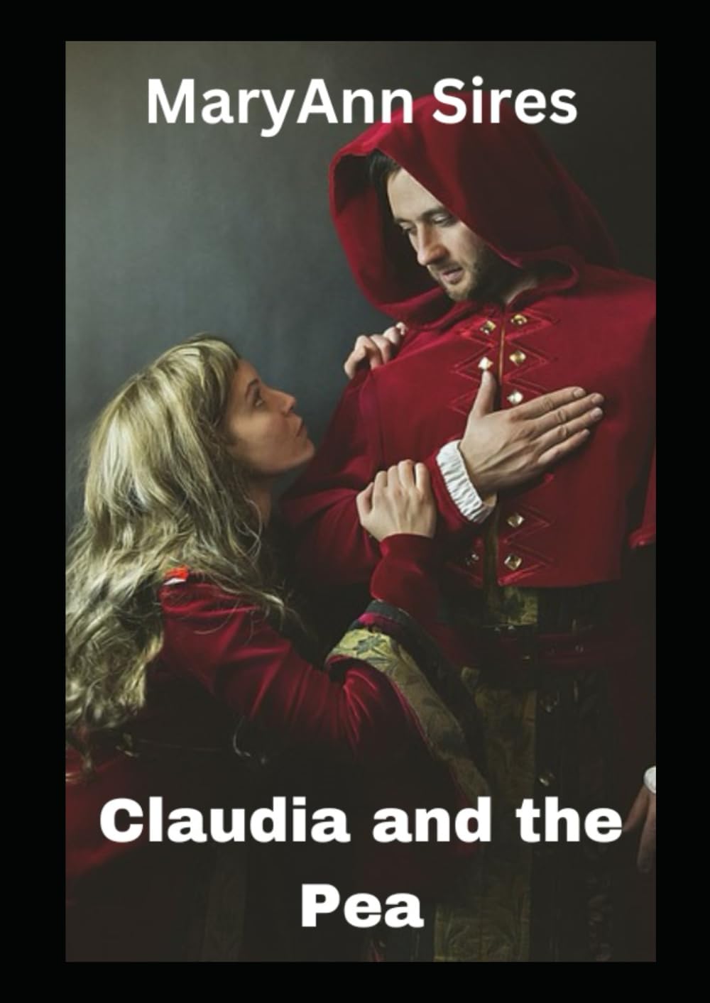 Claudia and the Pea (Catholic Historic Fairy Tale Retellings)