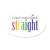 CafePress I Can't Even Think Straight Oval Car Magnet, Euro Oval Bumper Magnet