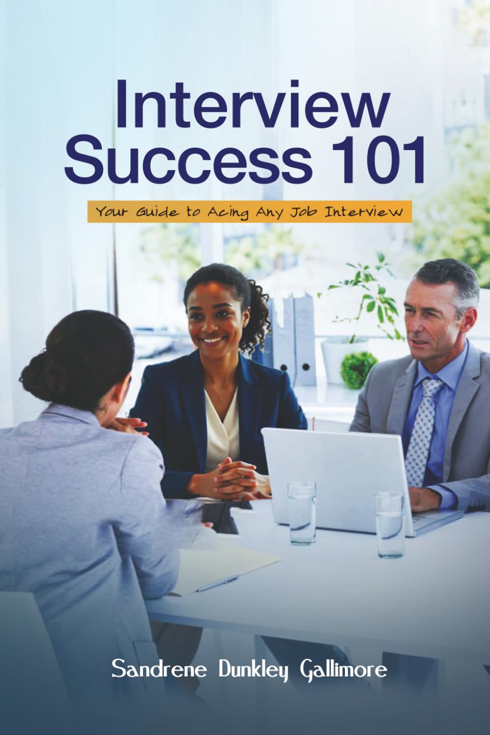 Interview Success 101: Your Guide to Acing Any Job Interview