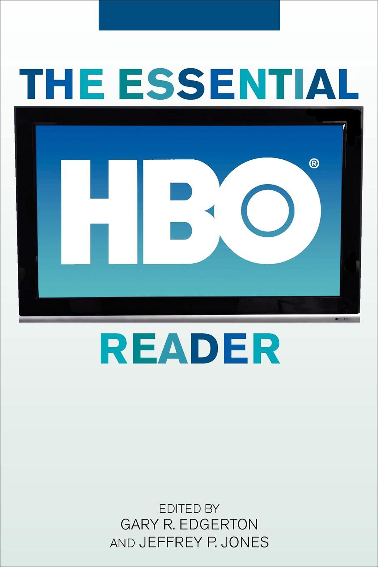The Essential HBO Reader (Essential Readers in Contemporary Media and Culture)