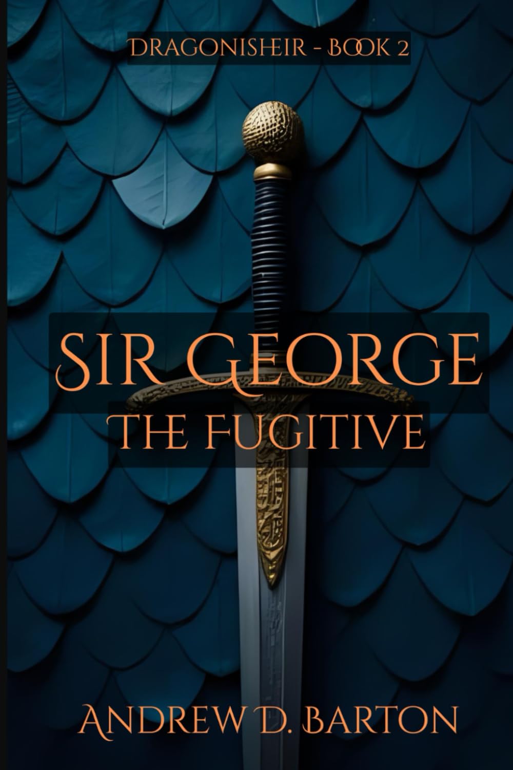 Sir George: The Fugitive (Dragonisheir)