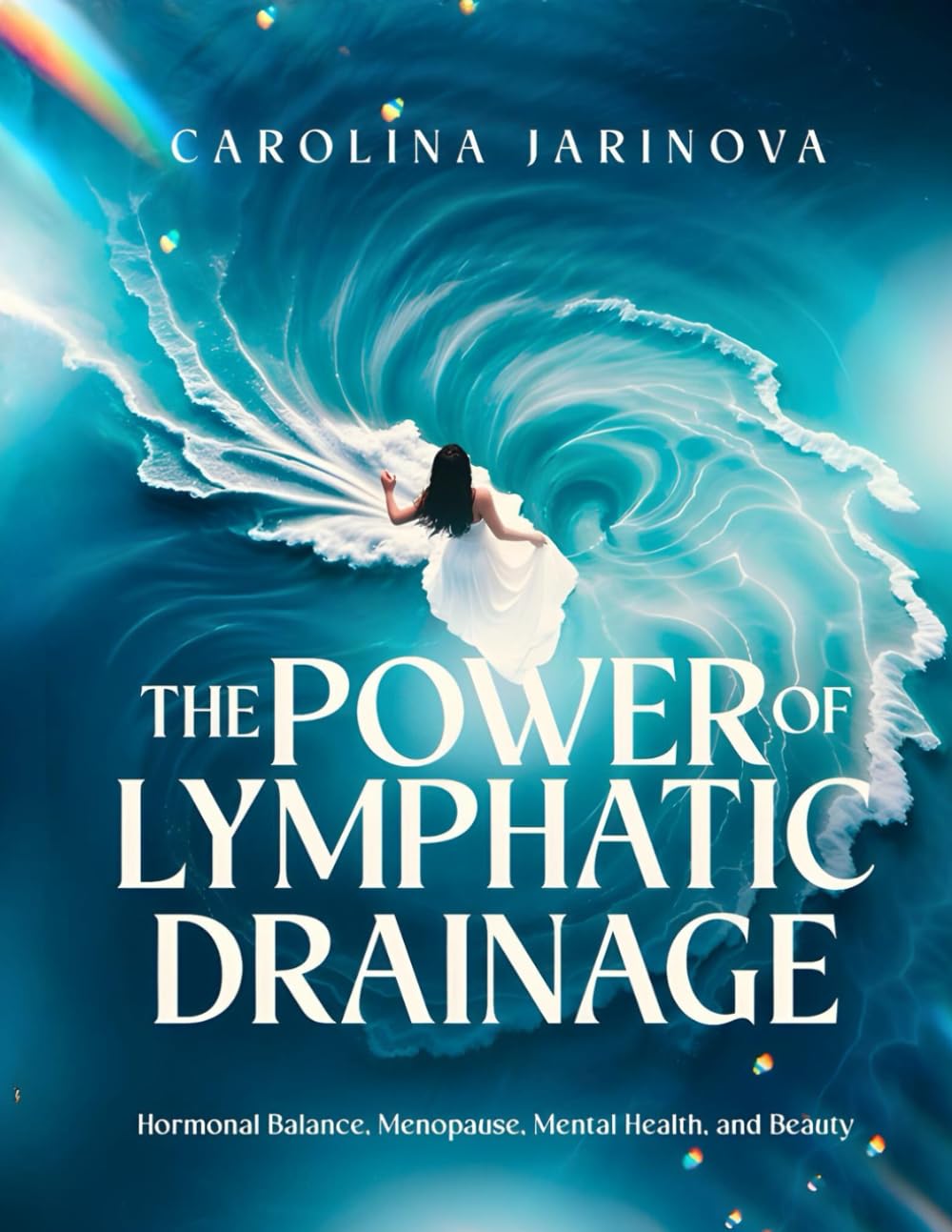 THE POWER OF LYMPHATIC DRAINAGE: Hormonal balance, menopause, mental health and beauty