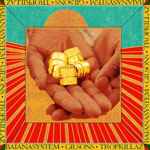 BaianaSystem, Gilsons & Tropkillaz