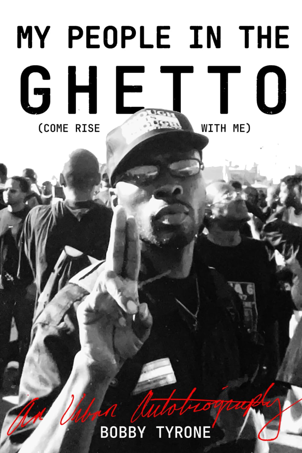 My People In The Ghetto (Come Rise With Me)