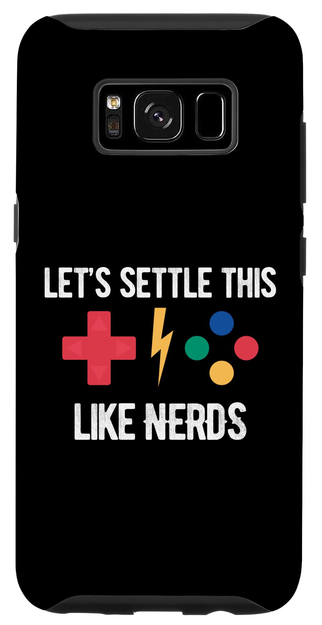 Galaxy S8 Let’s Settle This Like Nerds Gaming Retro Funny Case