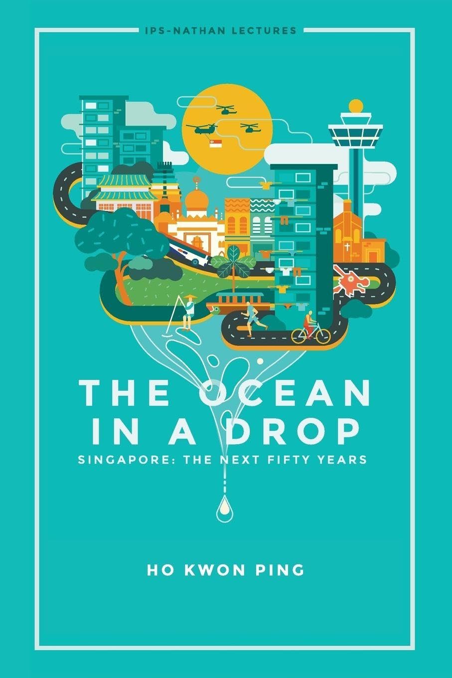 Buy Ocean In A Drop, The - Singapore: The Next Fifty Years: 0 (Ips-nathan Lecture Series) — BookShops.in