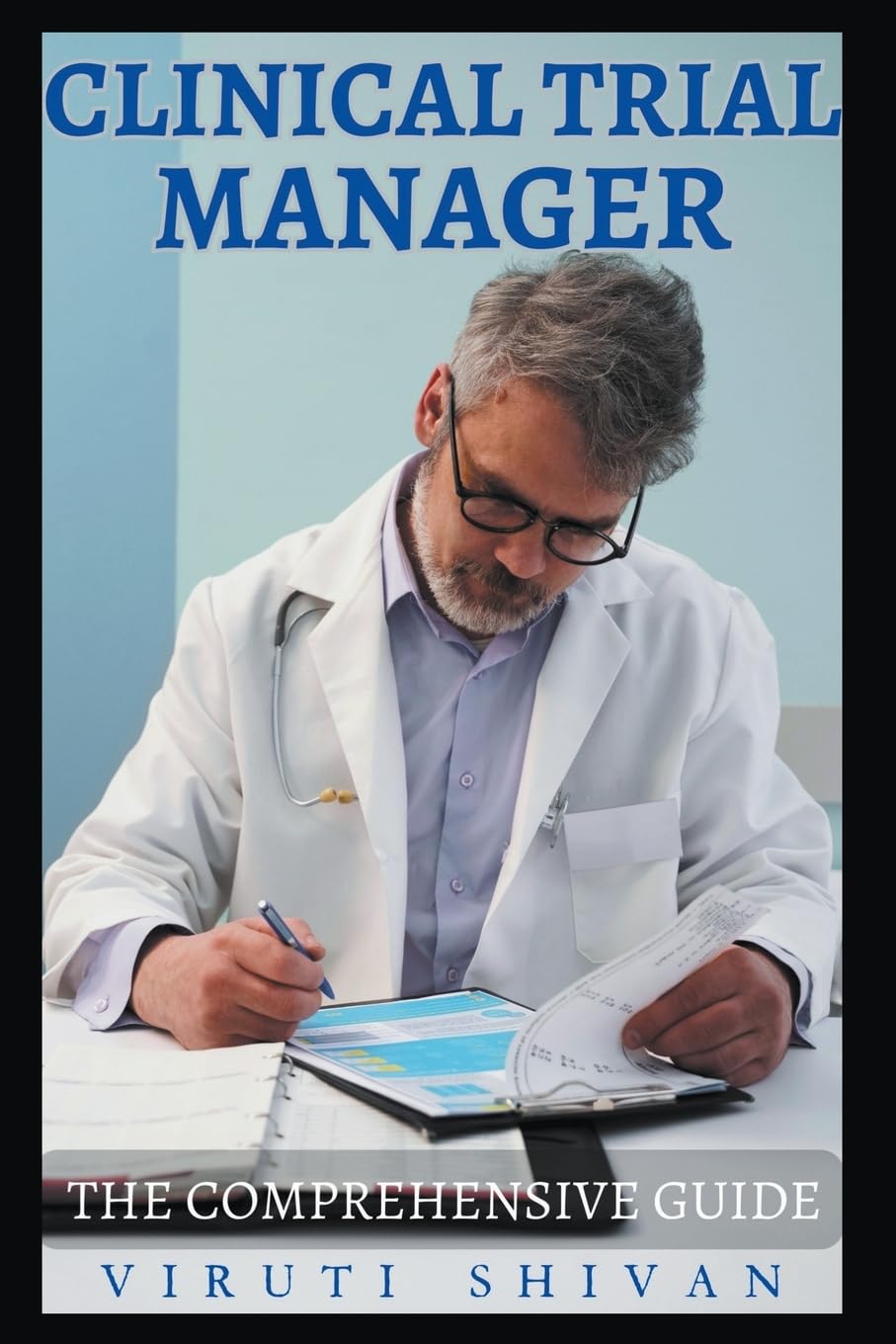 Clinical Trial Manager - The Comprehensive Guide (Vanguard Professionals)