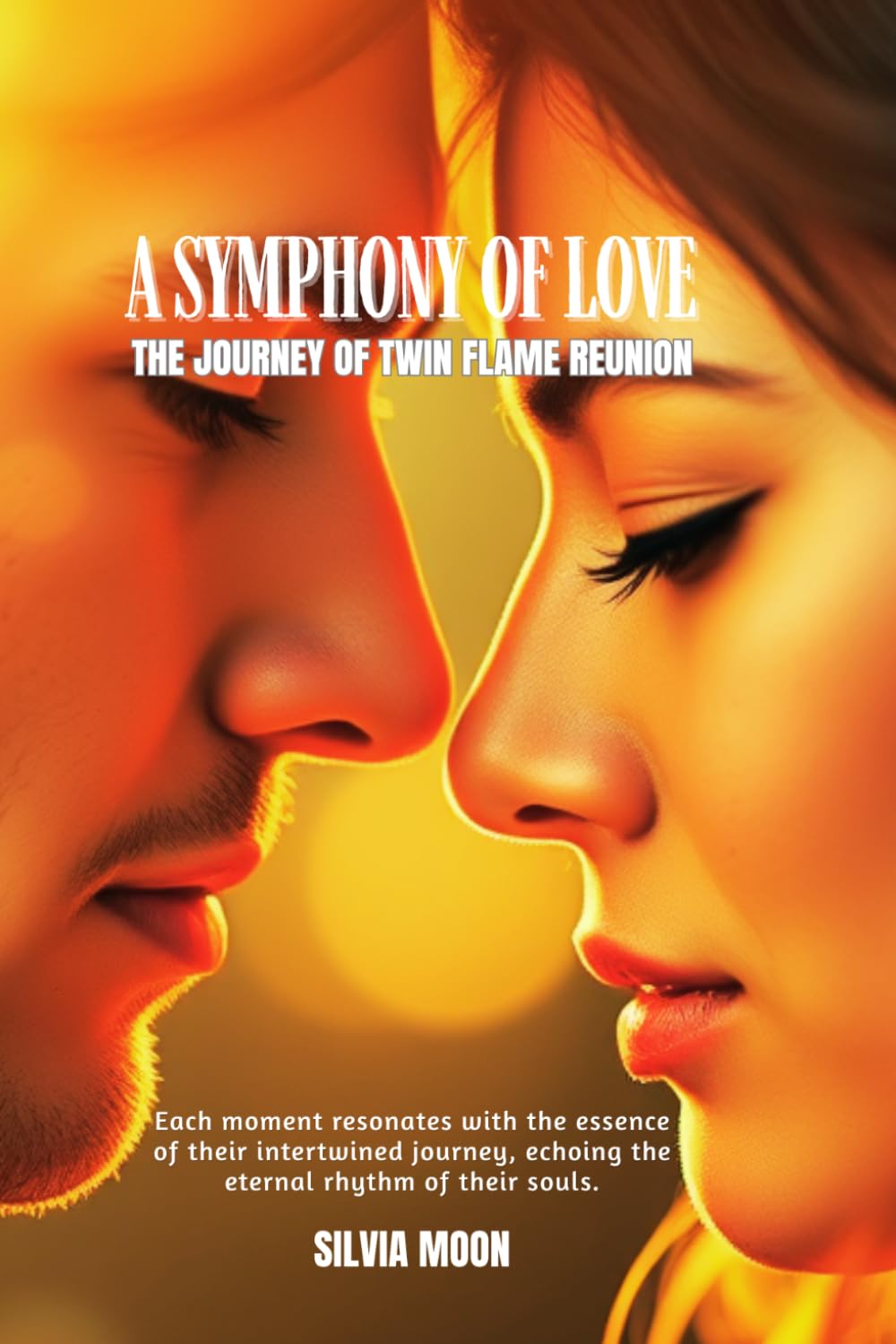 A Symphony of Love: The Journey of Twin Flame Reunion (Twin Flames United)