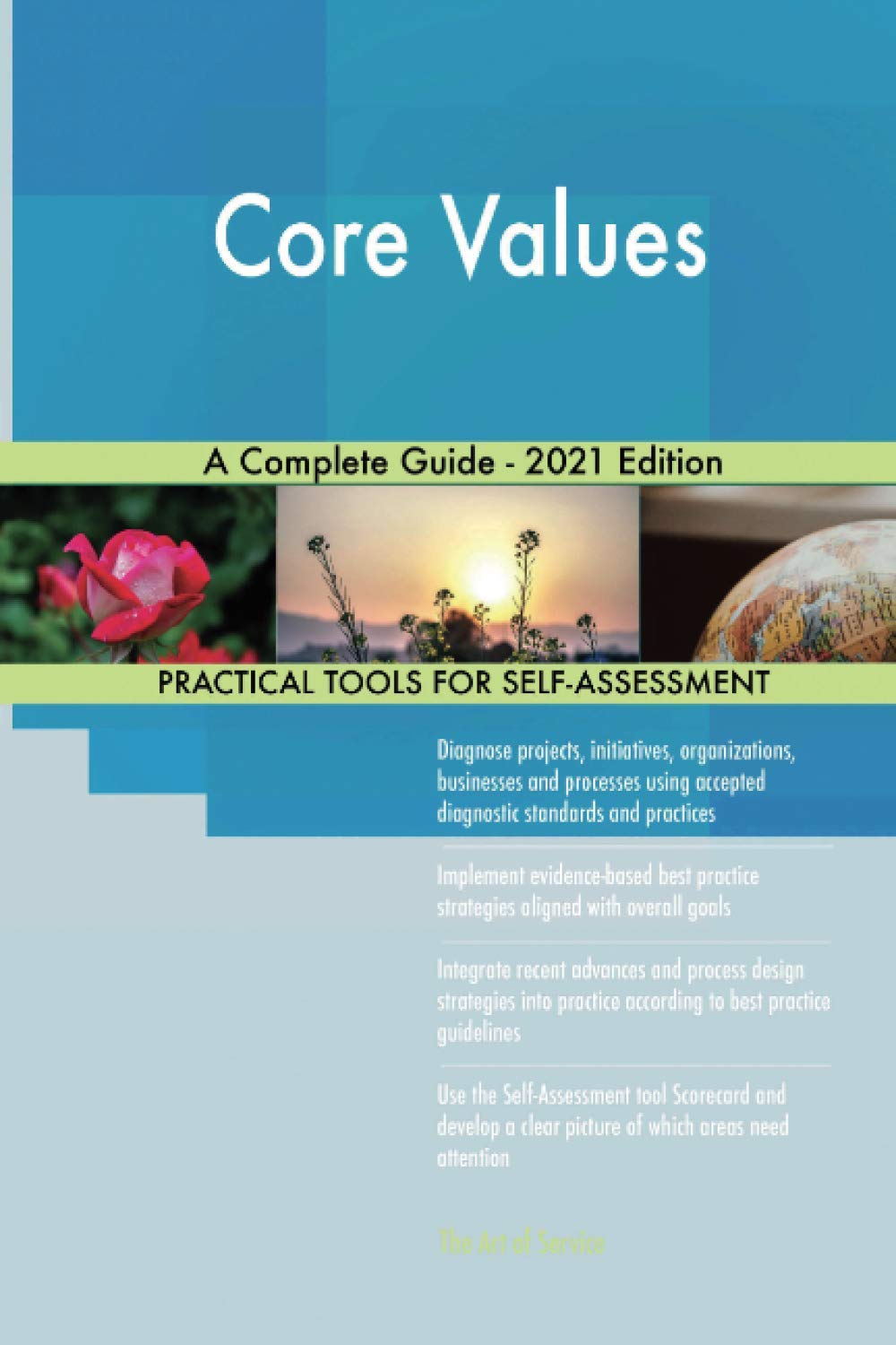 Core Values A Complete Guide - 2021 Edition