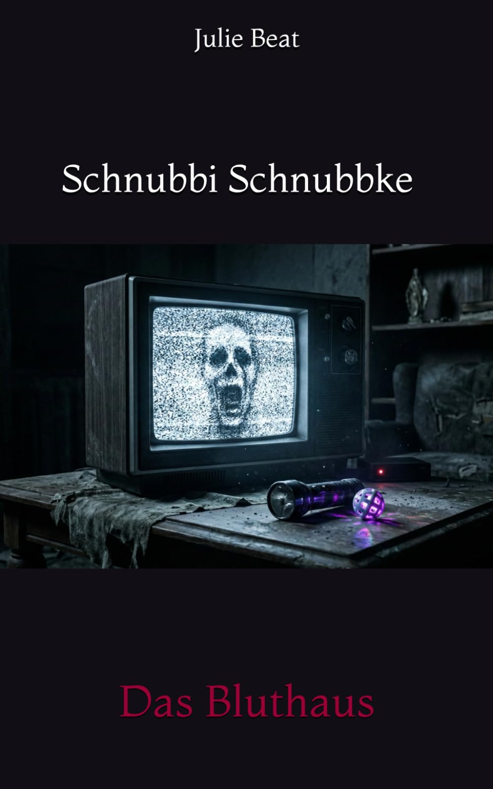Schnubbi Schnubbke: Das Bluthaus (Die paranormalen Akten)