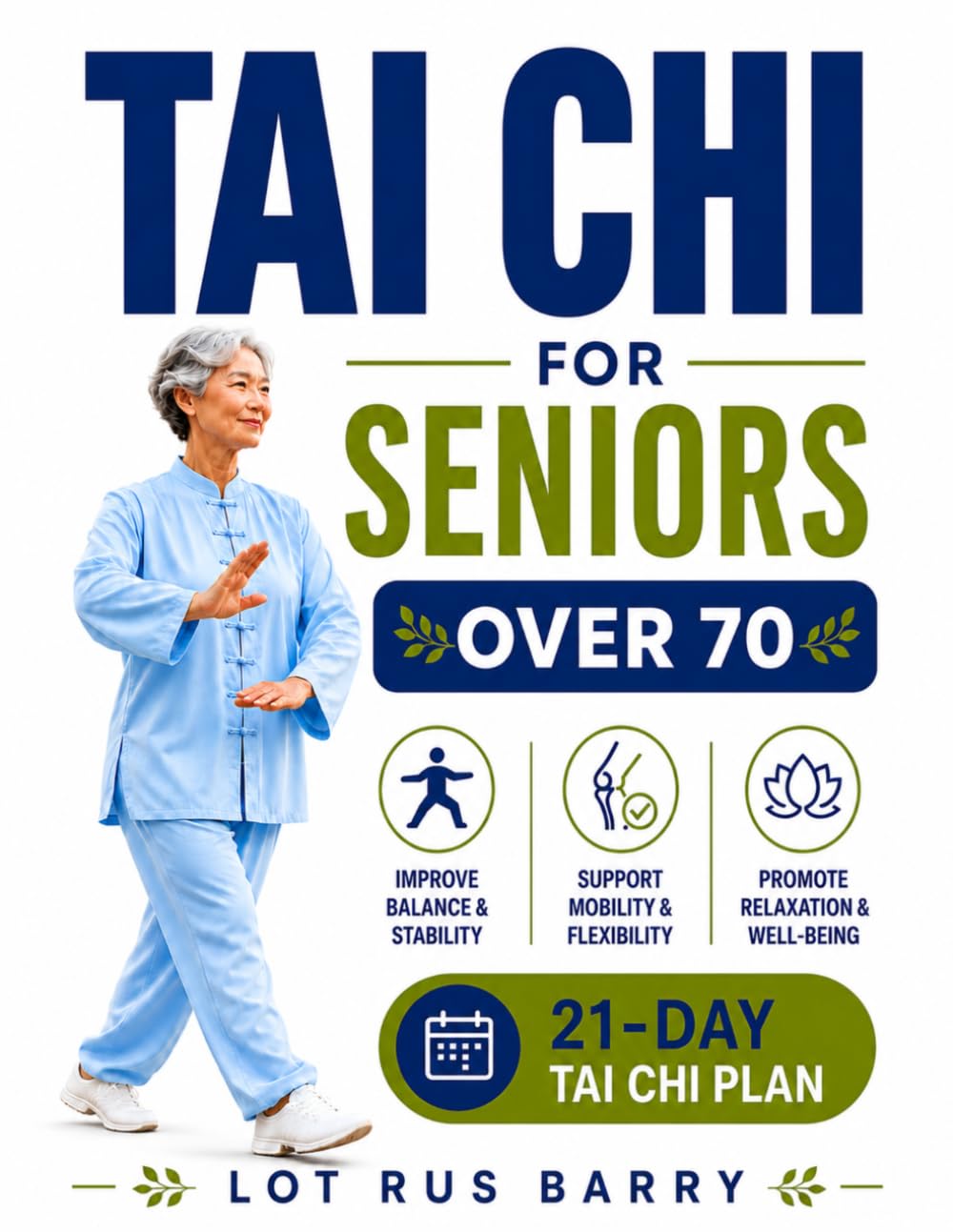 Tai Chi for Seniors Over 70: A Gentle, Low-Impact Tai Chi Program for Seniors 70 and Beyond to Improve Stability, Support Mobility, and Promote Graceful Aging