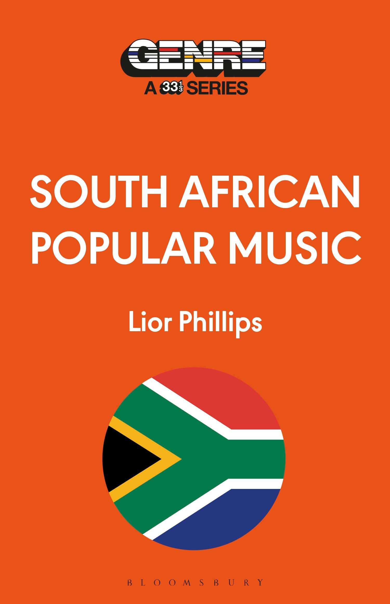 South African Popular Music: 33 1/3 Genre Series (Genre: A 33 1/3 Series)