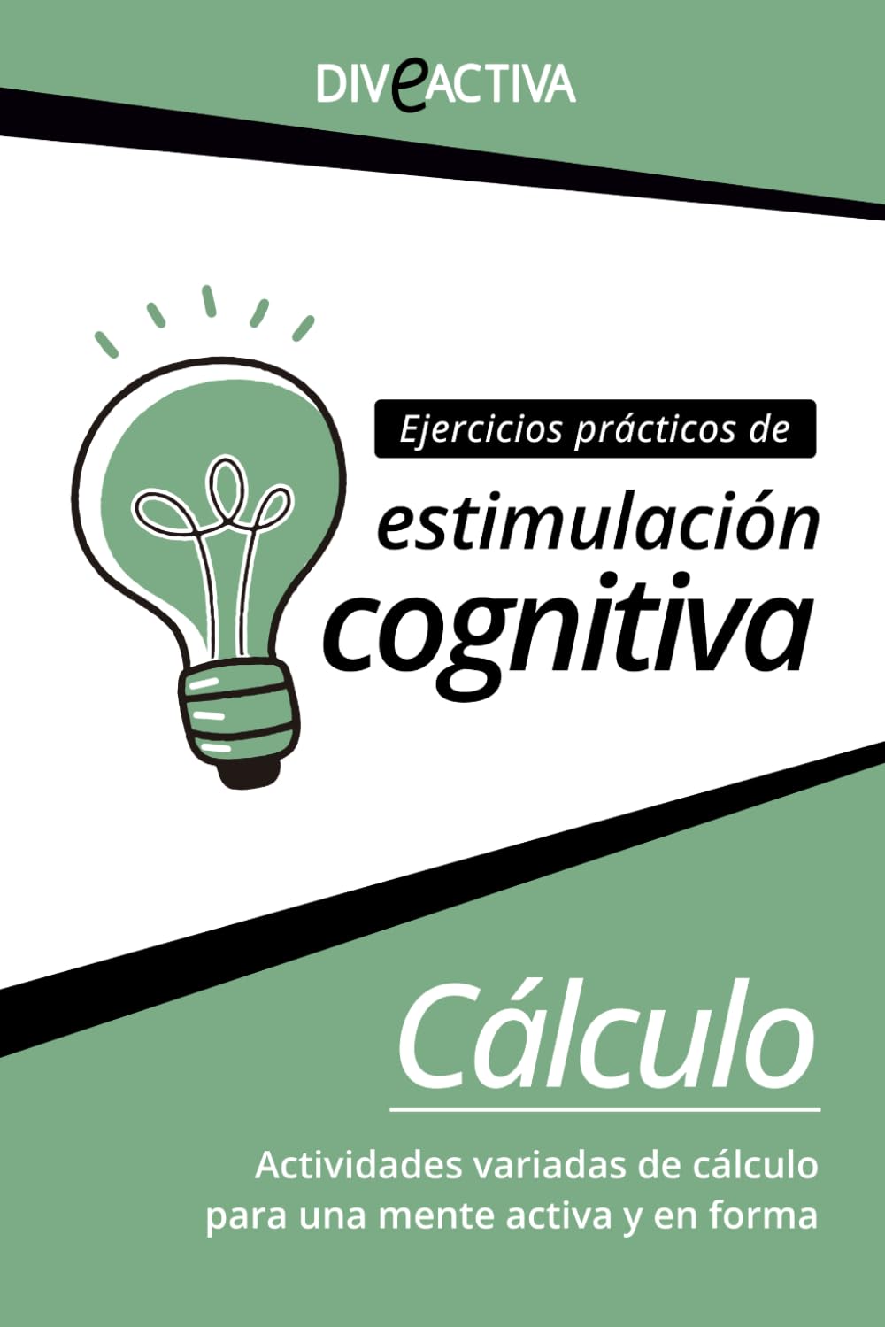 Ejercicios Prácticos de Estimulación Cognitiva: Cálculo: Actividades matemáticas variadas con las operaciones básicas (suma, resta, multiplicación y división).