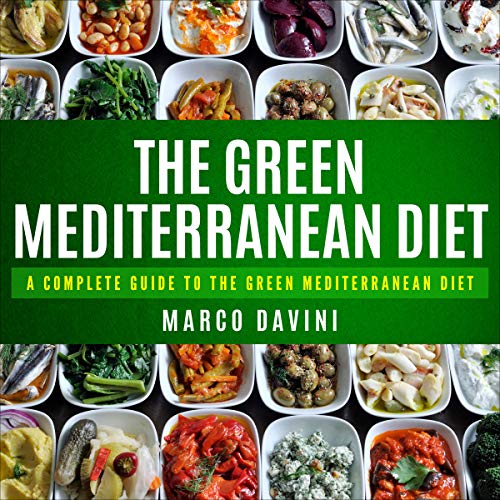 The Green Mediterranean Diet A Complete Guide To The Mediterranean