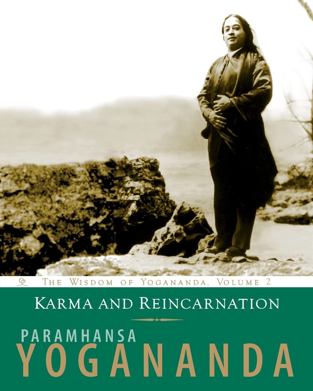 Karma and Reincarnation: The Wisdom of Yogananda, Volume 2
