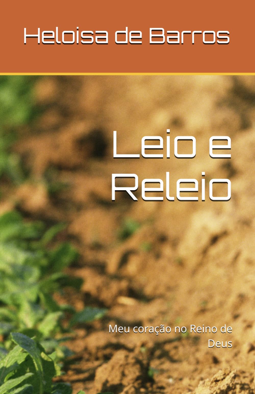 Leio e Releio: Meu coração no Reino de Deus