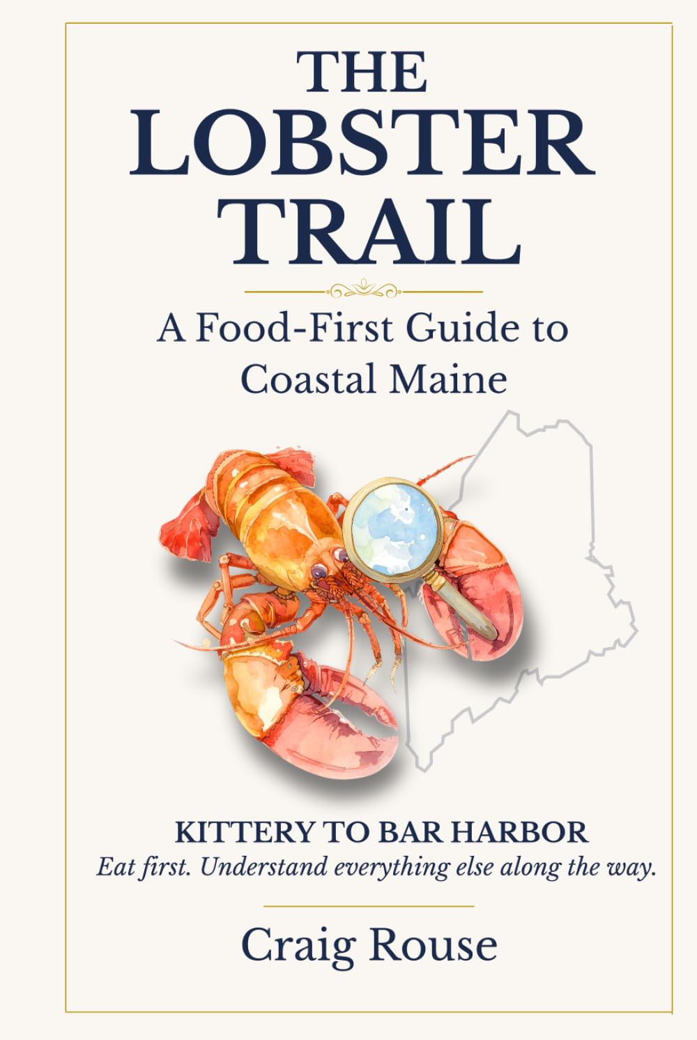 The Lobster Trail: A Food-First Guide to Coastal Maine