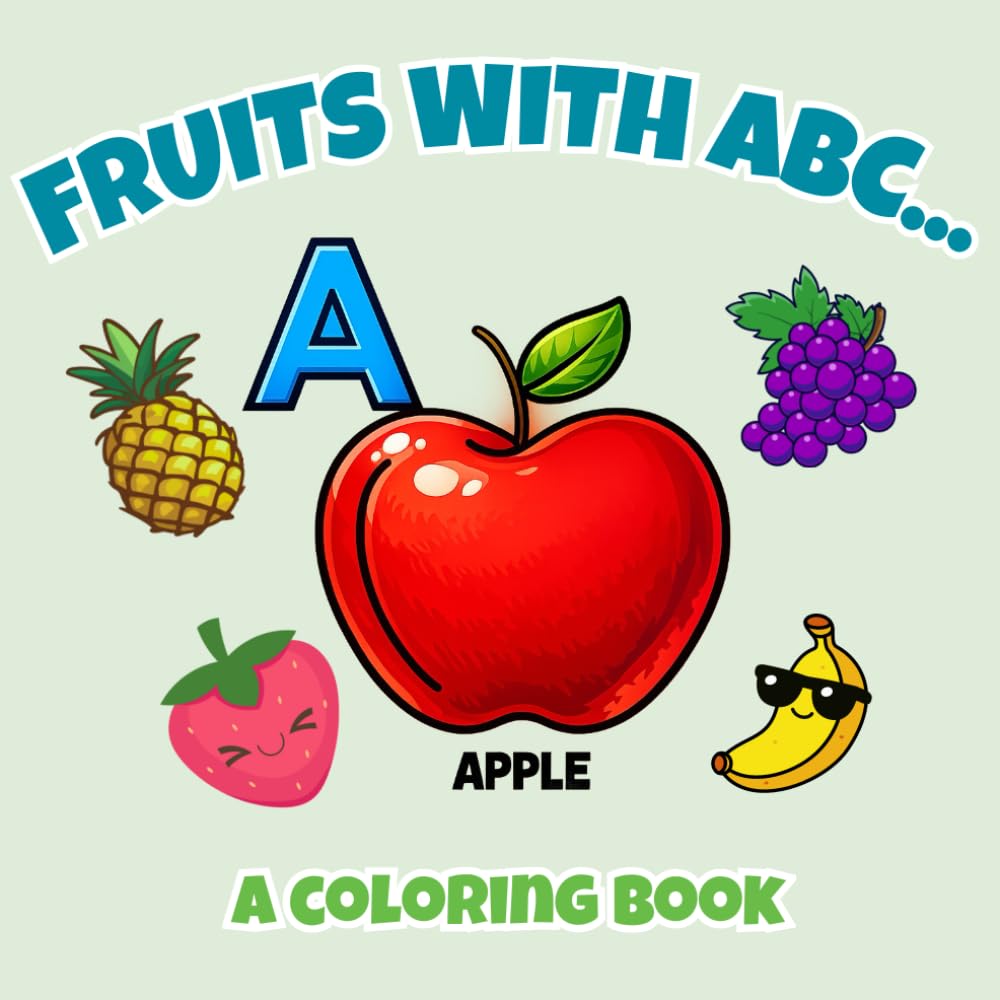Fruits with abc..: A coloring book with alphabets