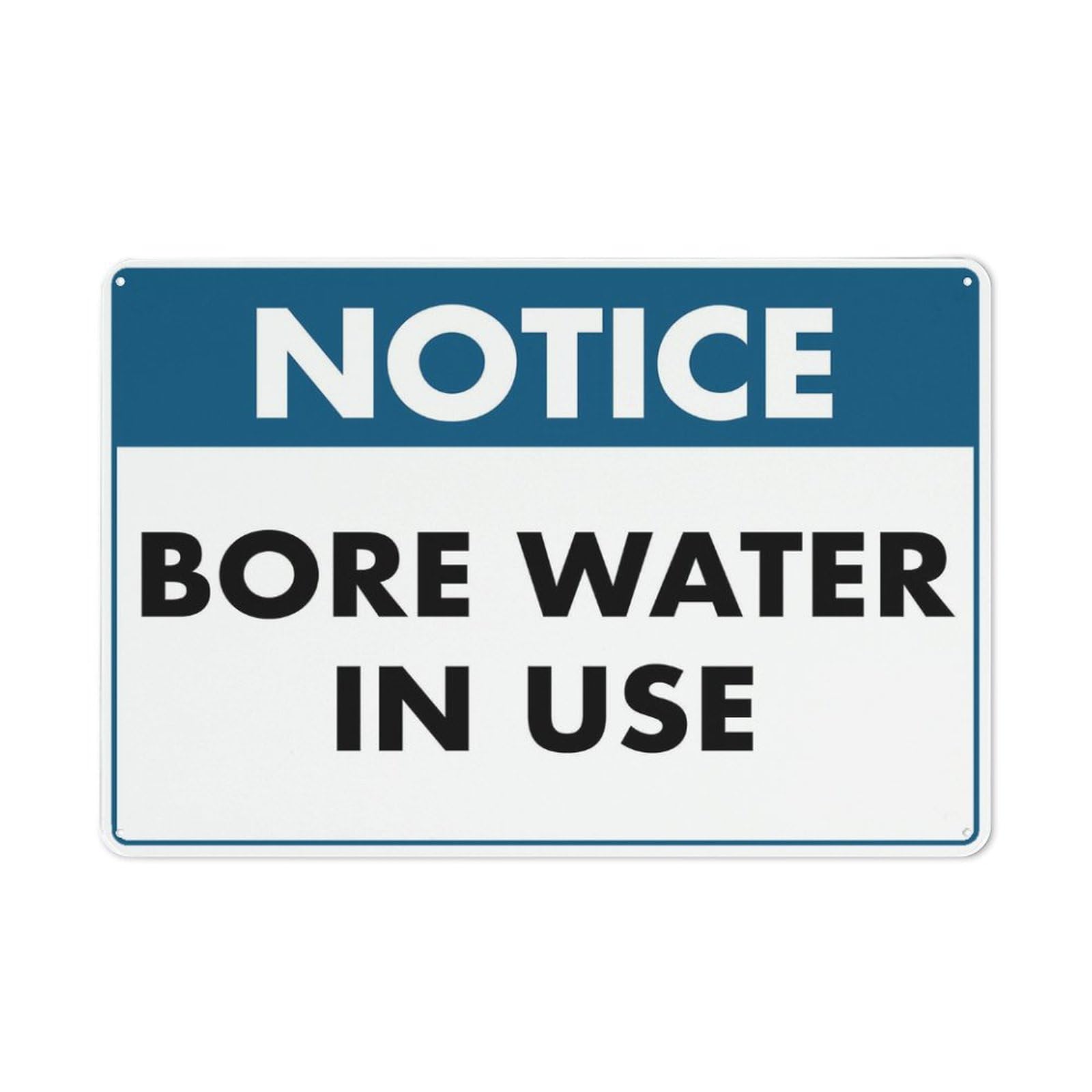 Notice Bore Water In Use Sign 12X8 Inch Aluminum Uv Ink Printed For House And Business