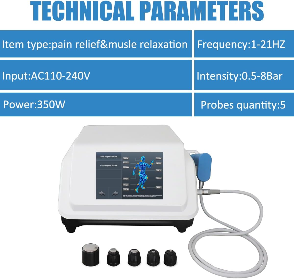 Image displaying technical parameters of the shockwave therapy machine in a table format, including Item type: pain relief & muscle relaxation, Frequency: 1-21Hz, Input: AC110-240V, Intensity: 0.5-8Bar, Power: 350W, Probes quantity: 5.