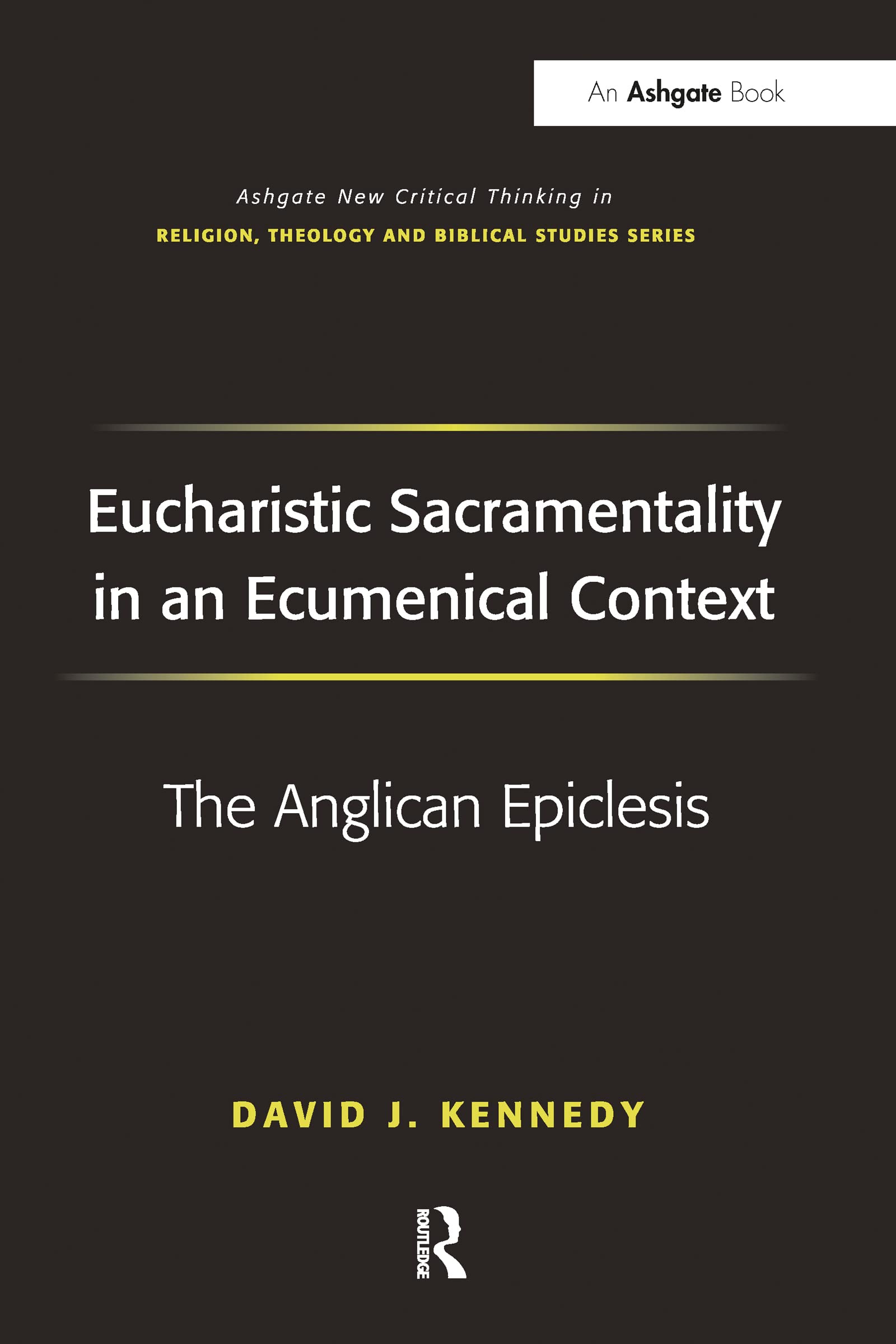 Eucharistic Sacramentality in an Ecumenical Context - 9781032099552