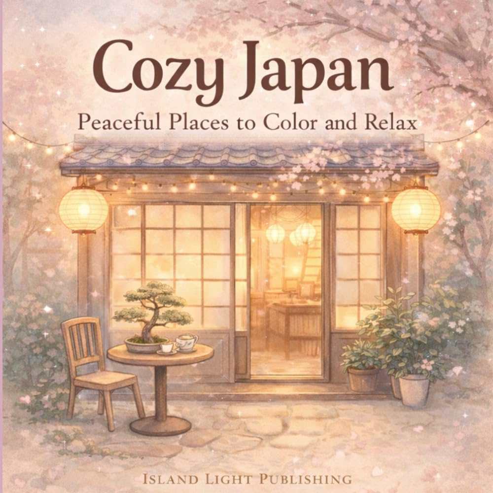 Cozy Japan: Elegant Scenes of Tea, Temples, Cherry Blossoms, and Everyday Beauty to Color and Relax