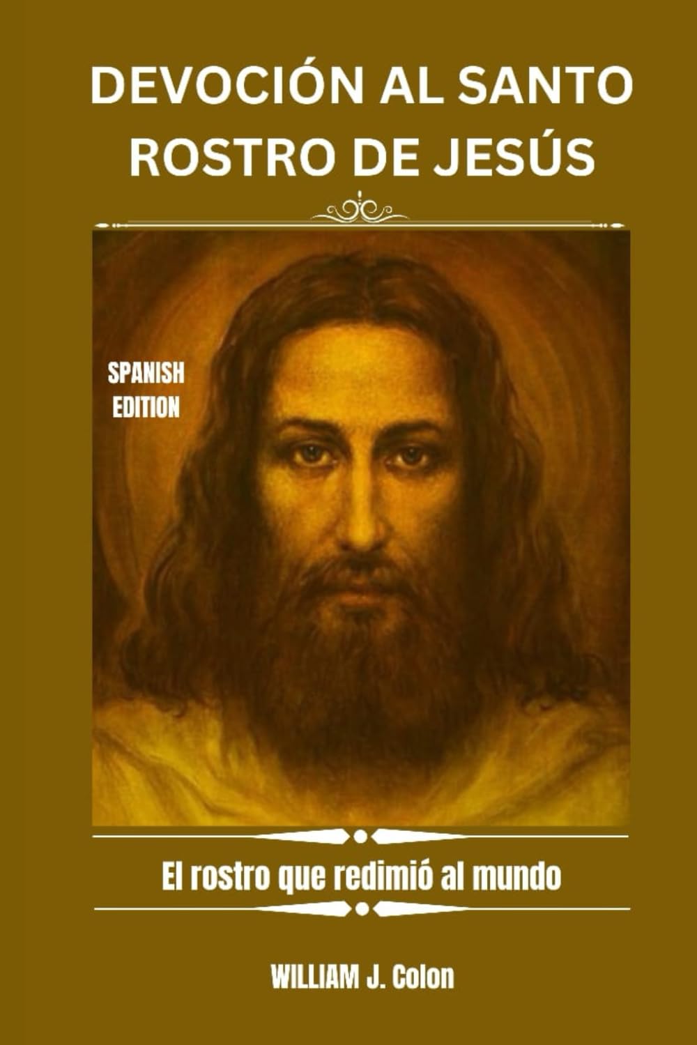 DEVOCIÓN AL SANTO ROSTRO DE JESÚS: El rostro que redimió al mundo