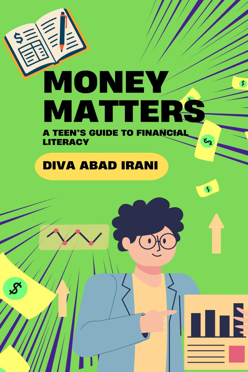 MONEY MATTERS: A TEEN'S GUIDE TO FINANCIAL LITERACY
