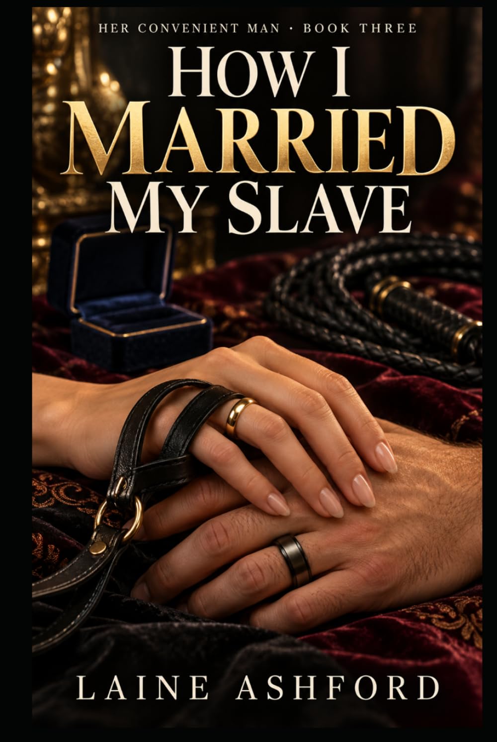How I Married My Slave: A FemDom Romance