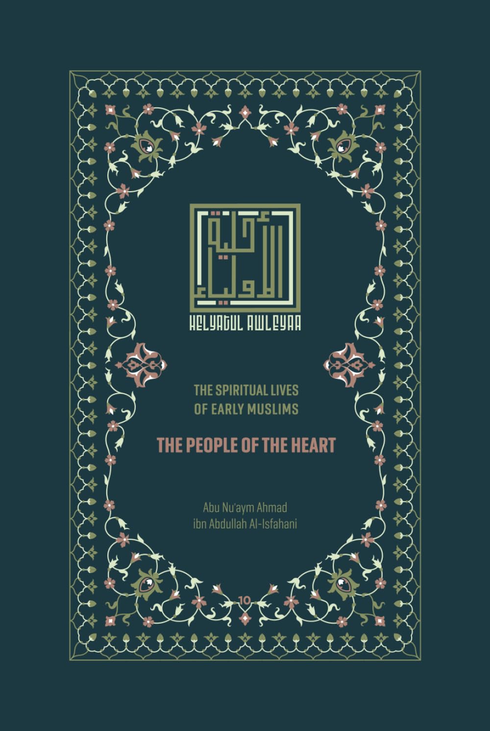 The People of the Heart: The Spiritual Lives of Early Muslims