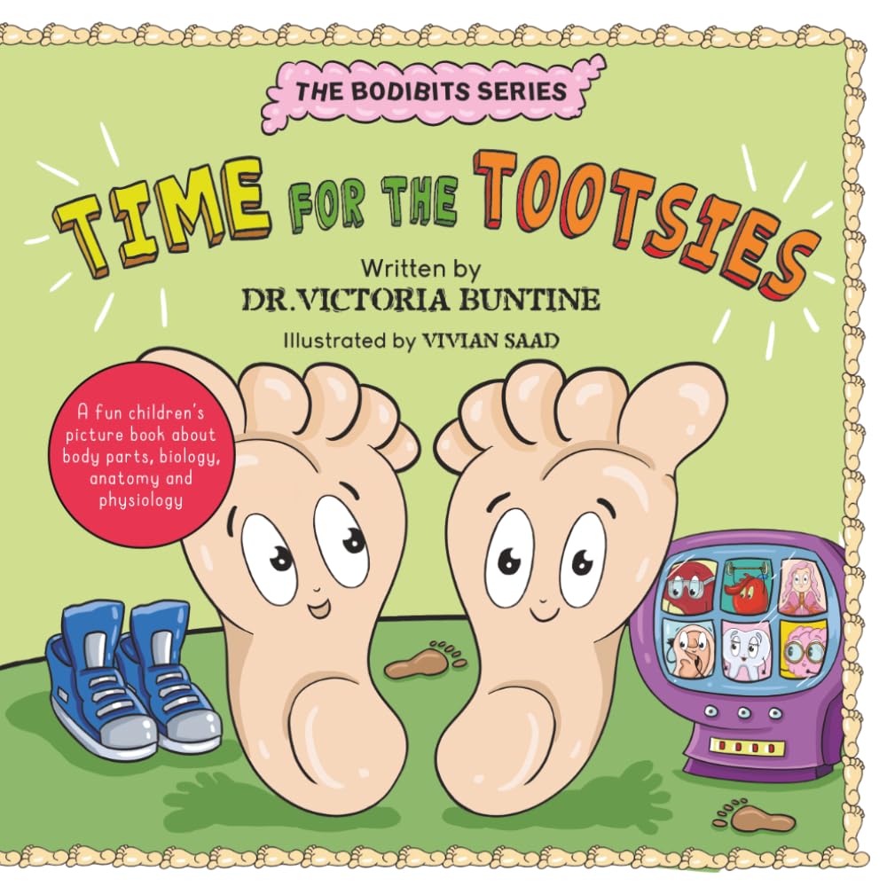Time For The Tootsies: A fun children's picture book about body parts, biology, anatomy and physiology (The Bodibits)