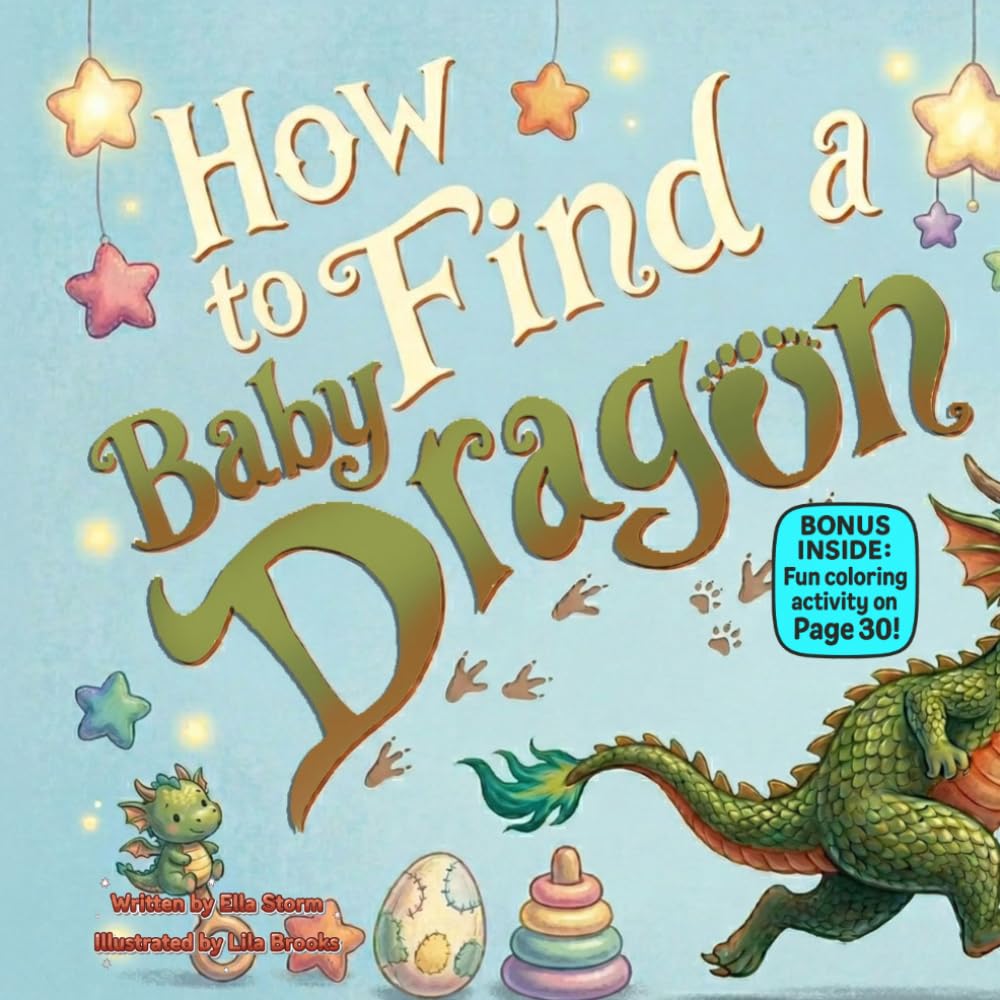 How to Find a Baby Dragon: A Funny Rhyming Adventure About Searching for a Tiny Dragon