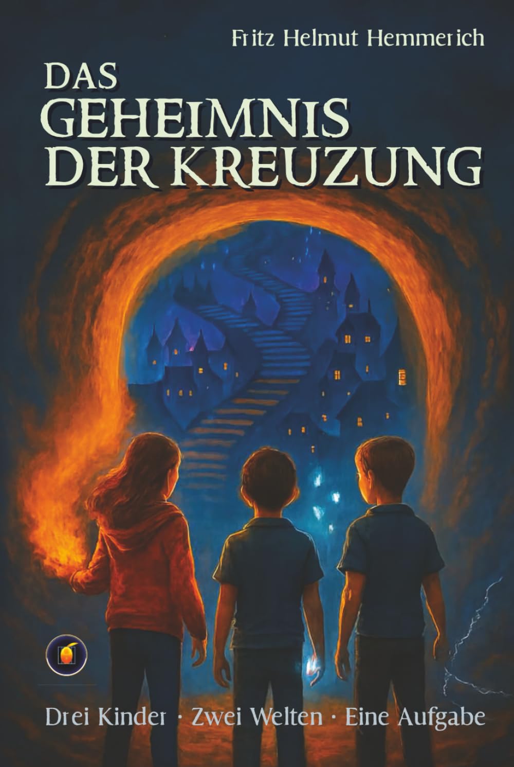 Das Geheimnis der Kreuzung: Drei Kinder.Zwei Welten.Eine Aufgabe