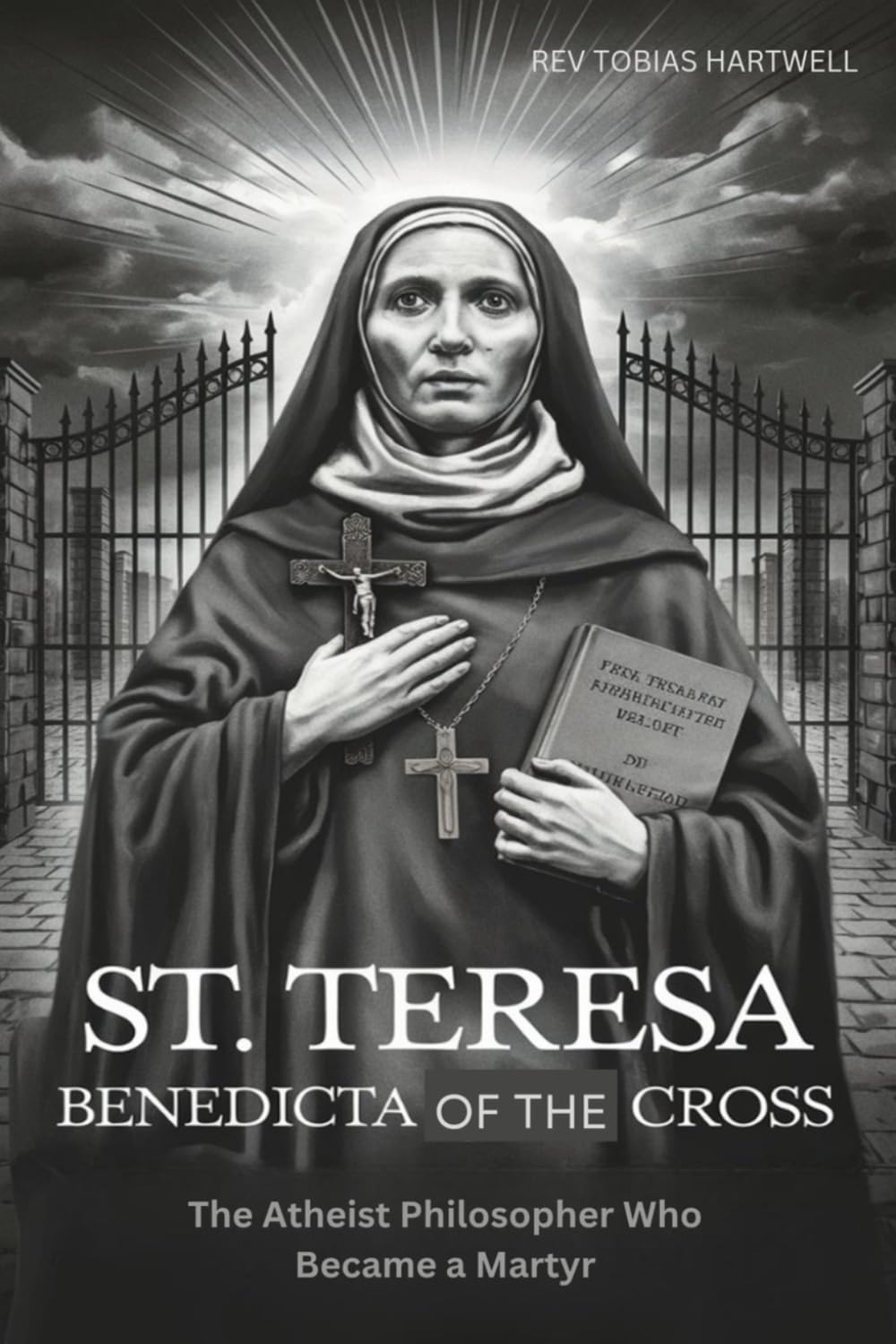ST. TERESA BENEDICTA OF THE CROSS: The Atheist Philosopher Who Became a Martyr