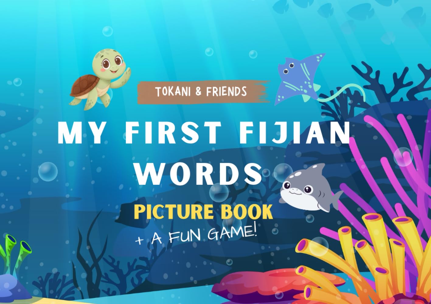 Tokani & Friends: My First Fijian Words Picture Book