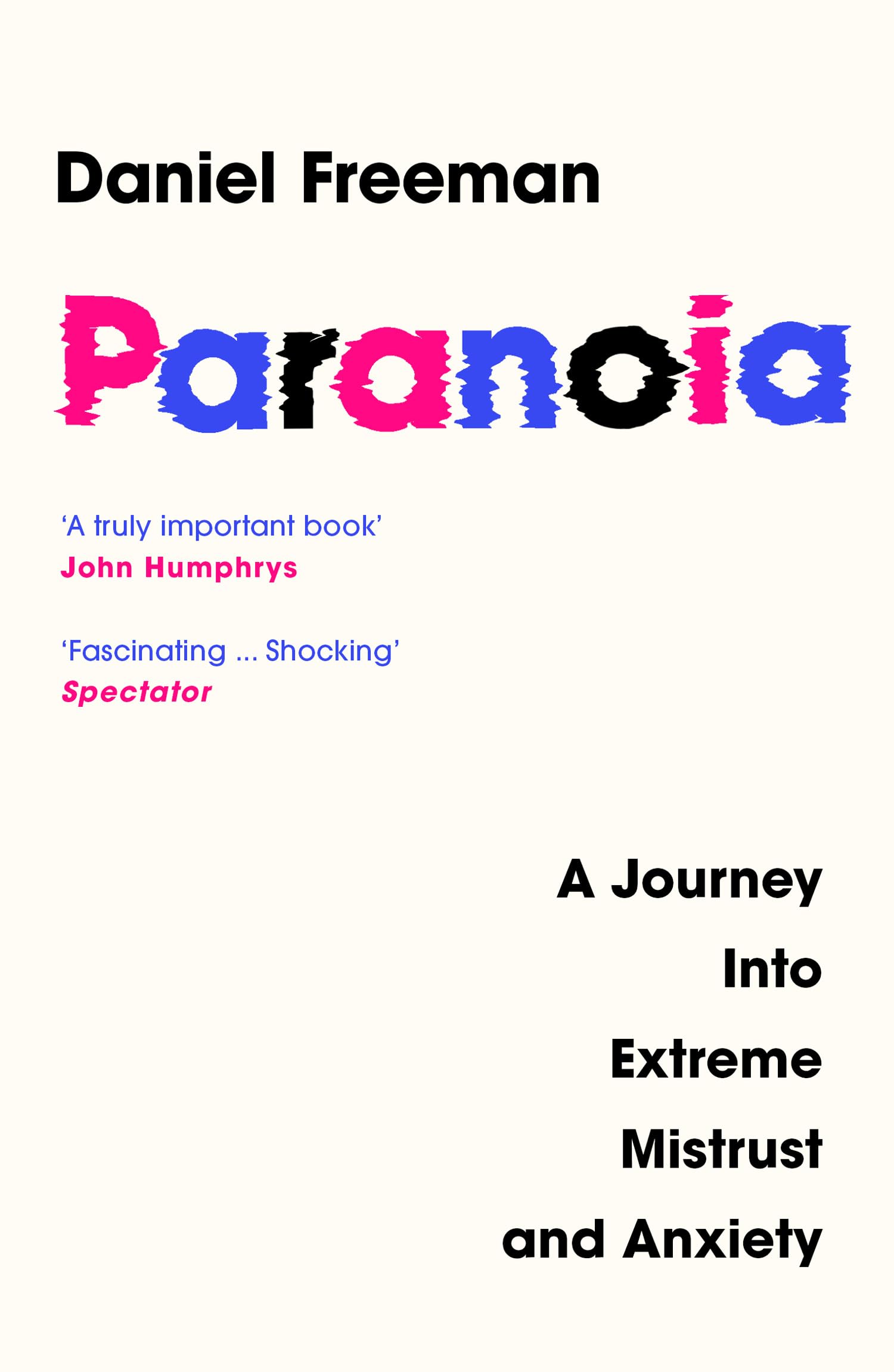 Paranoia: A Psychologist’s Journey Into Extreme Mistrust and Anxiety