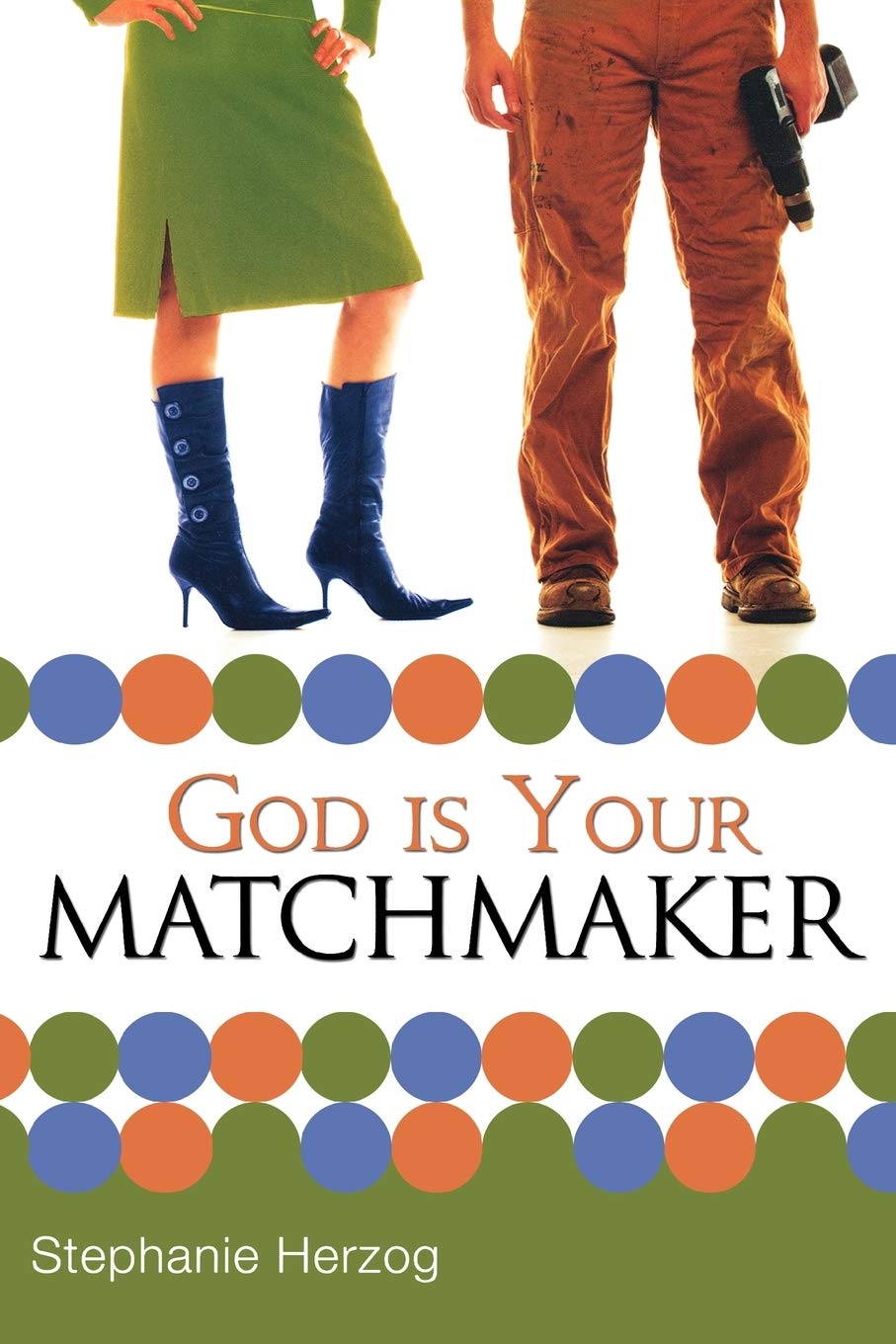 God is Your Matchmaker - Herzog, Stephanie