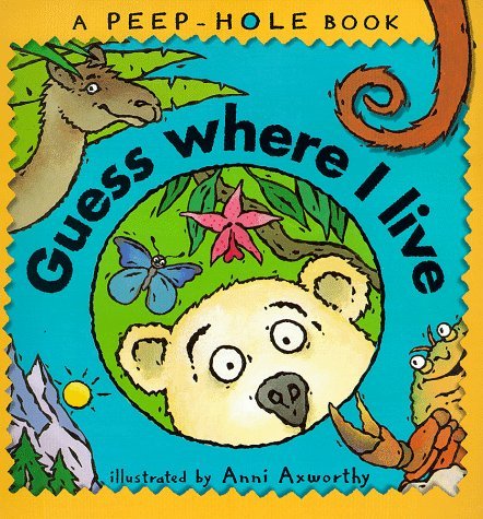 Guess Where I Live?: Amazon.co.uk: Axworthy Anni: 9780744562309: Books