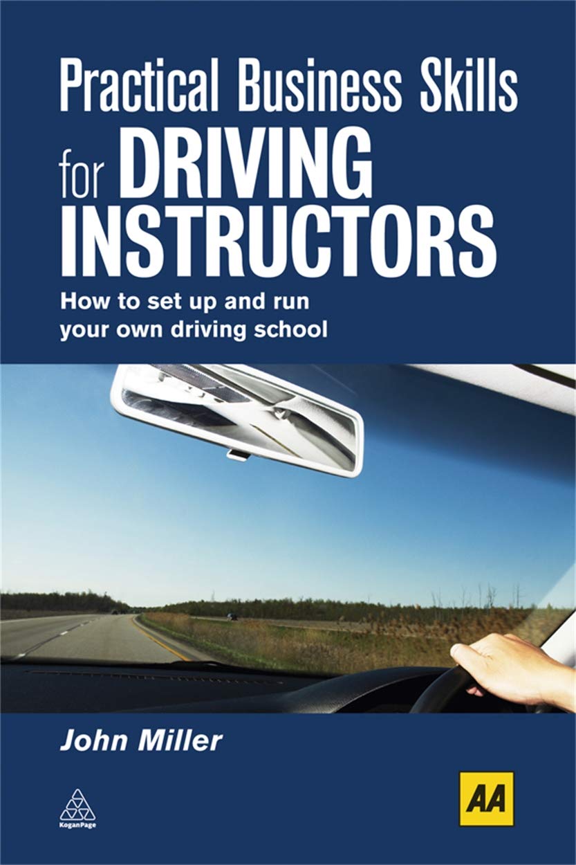 Practical Business Skills for Driving Instructors by John Miller - 9780749453947