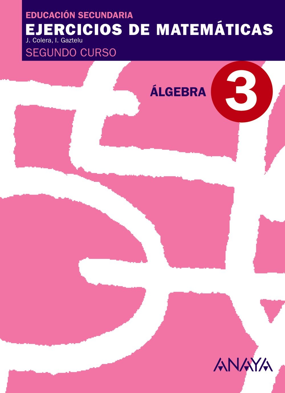3. Álgebra. (Cuadernos no vinculados de ESO)