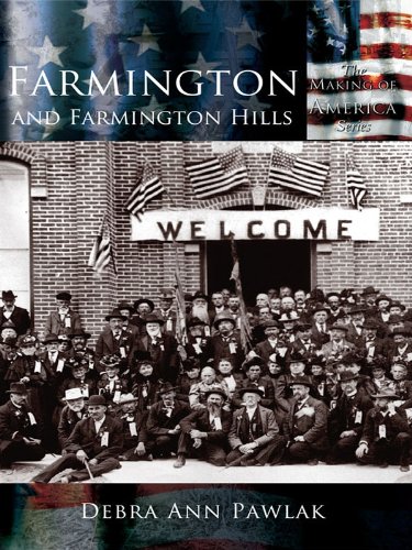 Farmington and Farmington Hills (Making of America)