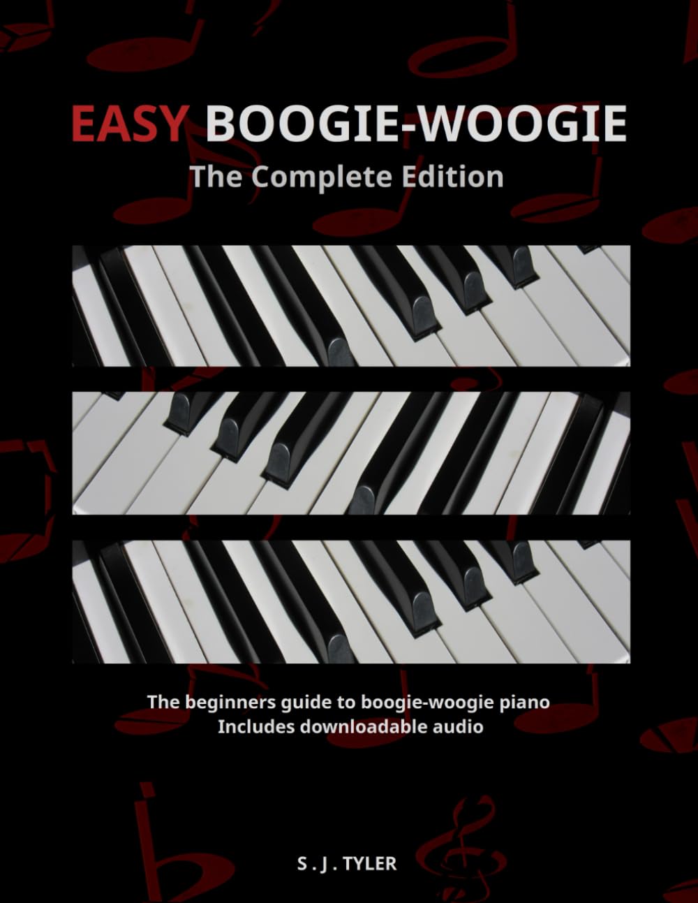Easy Boogie-Woogie: The Complete Edition (Easy For Beginners)