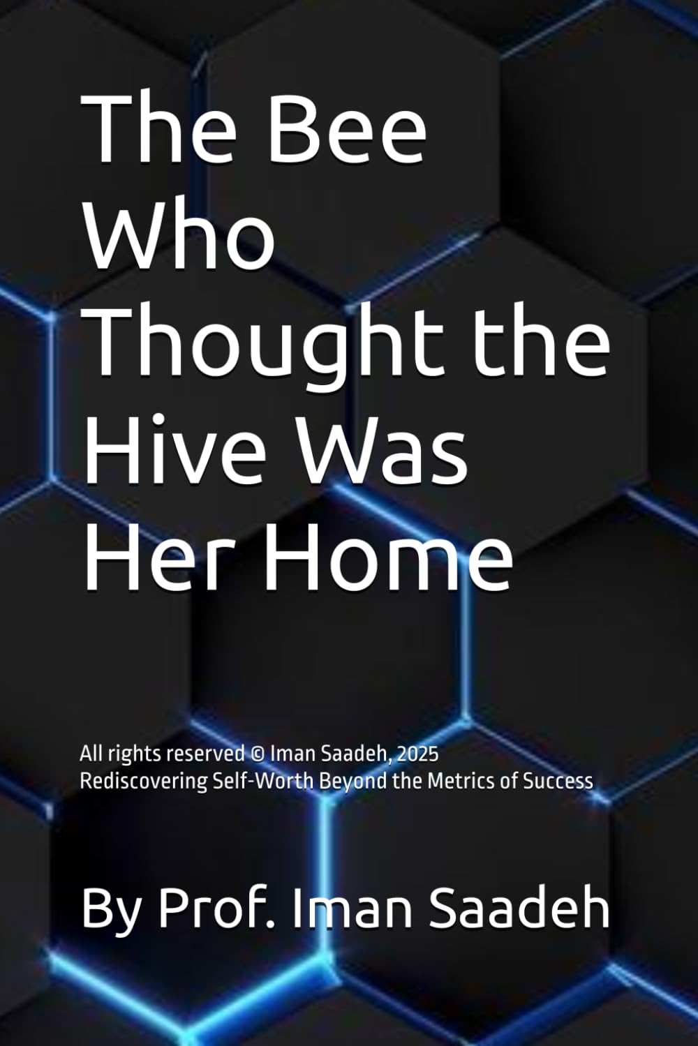 The Bee Who Thought the Hive Was Her Home (IT BOOKS)