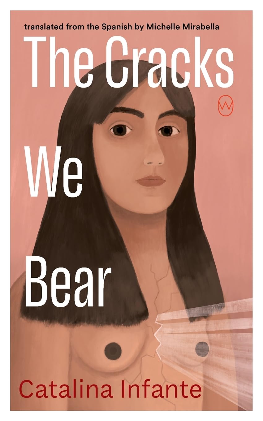 Cracks We Bear by Catalina Infante (Paperback Book)