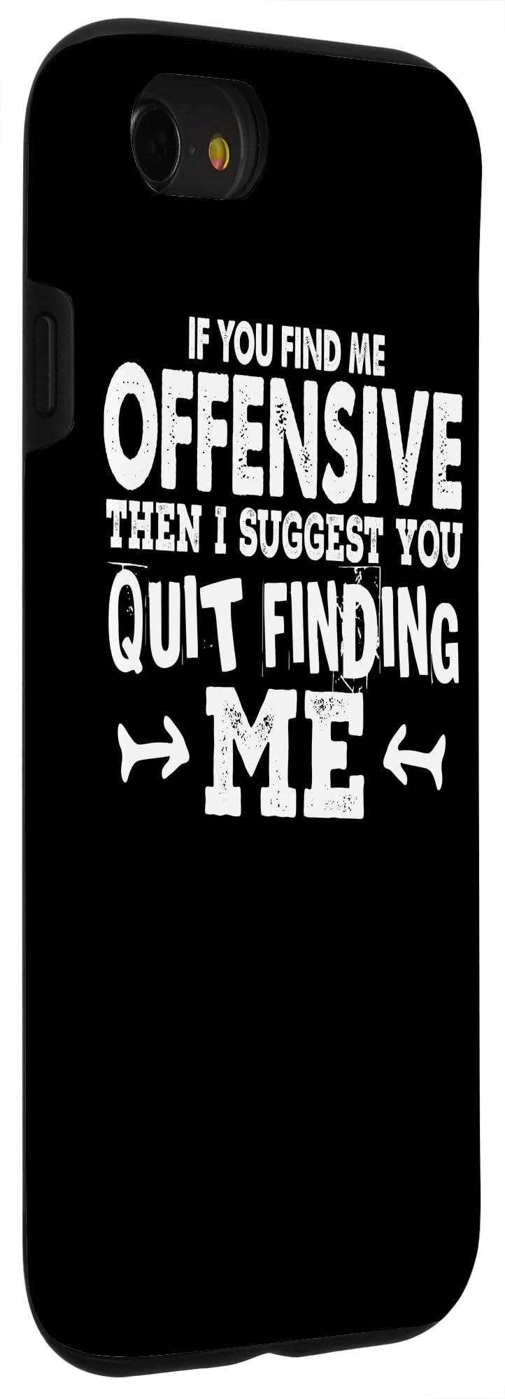 If You Find Me Offensive Quit Finding Me - Funny Case for iPhone SE (2020) / 7 / 8 - Image 3