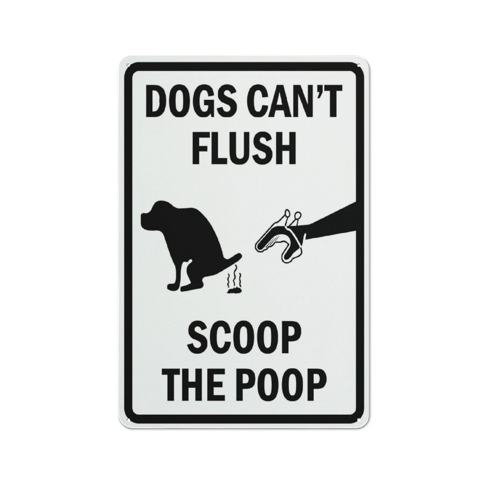 Dogs Can’T Flush Scoop The Poop Sign Outdoor Signs Aluminum 12X8 Inch Uv Ink Printed For House And Business