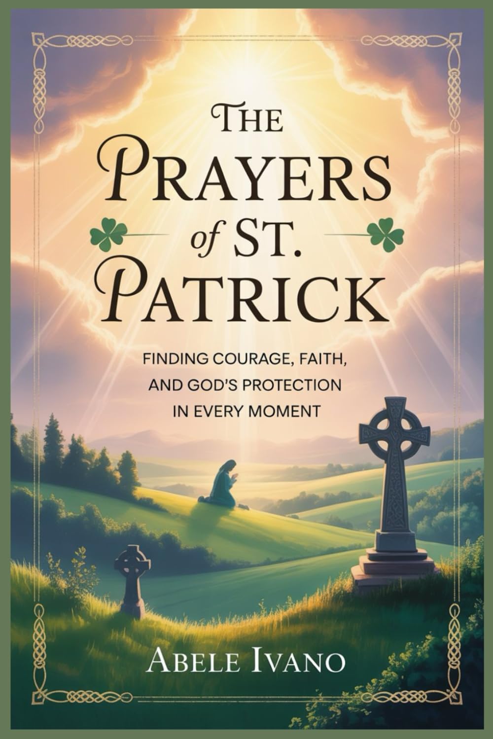 The Prayers of St. Patrick (Christian Heritage Biography Series)